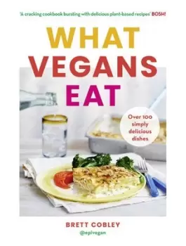 Image of What vegans eat - Brett Cobley - Hardback - Used