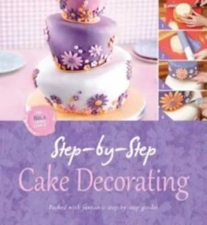 Image of Step by Step Cake Decorating by Igloo Hardback