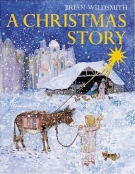 Image of A Christmas Story by Brian Wildsmith Hardback