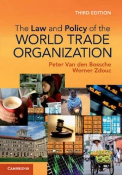 Image of The Law and Policy of the World Trade Organization by Peter Van Den Bossche Book