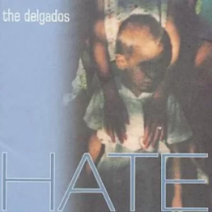 Image of Hate by The Delgados CD Album