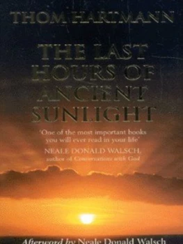 Image of The Last Hours of Ancient Sunlight by Thom Hartmann Paperback