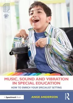 Image of Music Sound and Vibration in Special EducationHow to Enrich Your Specialist Setting
