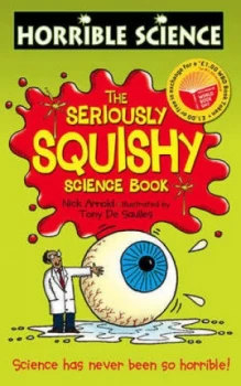 Image of The Seriously Squishy Science Book by Nick Arnold Paperback