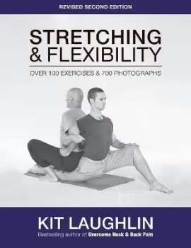 Image of Stretching and Flexibility by Kit Laughlin