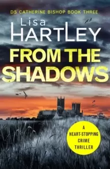 Image of From the Shadows : A heart-stopping crime thriller