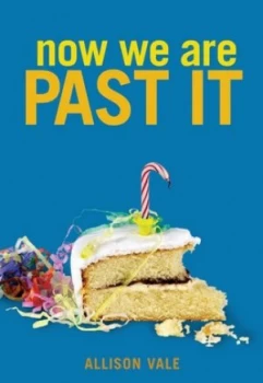 Image of Now We Are Past It by Allison Vale Hardback