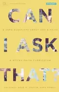Image of can i ask that 8 hard questions about god and faith student guide