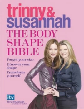 Image of Trinny and Susannah - the Body Shape Bible by Trinny Woodall Hardback