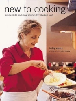 Image of New to Cooking by Lesley Waters and Peter Cassidy Hardback