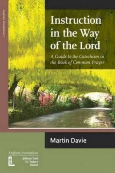 Image of Instruction in the Way of the Lord by Martin Davie Paperback