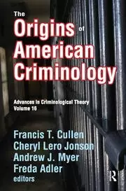 Image of The Origins of American Criminology Advances in Criminological Theory