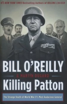 Image of Killing Patton by Bill Oreilly Hardback