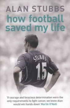 Image of How Football Saved My Life by Alan Stubbs Paperback