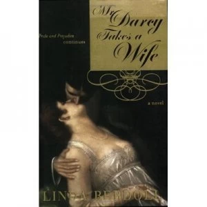 Image of Mr. Darcy Takes a Wife by Linda Berdoll Paperback