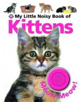 Image of My Little Noisy Book of Kittens Hardback