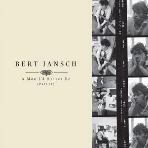 Image of Bert Jansch - A Man I'd Rather Be (Part II) Vinyl