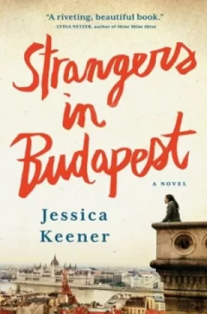 Image of Strangers in Budapest by Jessica Brilliant Keener