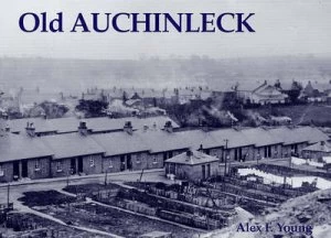 Image of Old Auchinleck by Alex F Young Paperback