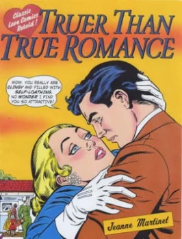 Image of Truer Than True Romance by Jeanne Martinet Book