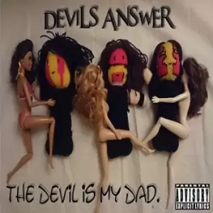 Image of The Devil Is My Dad by Devils Answer CD Album