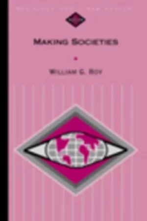 Image of Making societies by William G. Roy