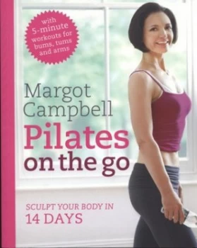 Image of Pilates on the Go by Margot Campbell Paperback
