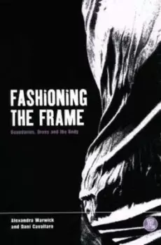 Image of Fashioning the frame by Dani Cavallaro