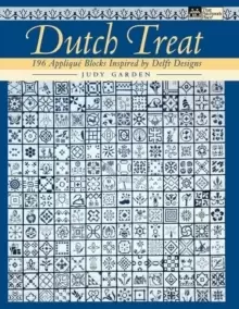 Image of Dutch Treat : 196 Applique Blocks Inspired by Delft Designs