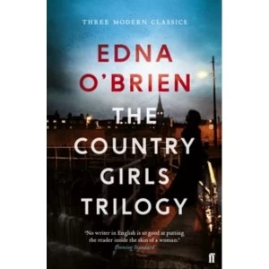 Image of The Country Girls Trilogy : The Country Girls; The Lonely Girl; Girls in their Married Bliss