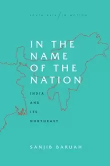 Image of In the Name of the Nation : India and Its Northeast