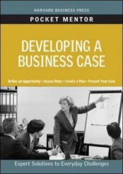 Image of Developing a Business Case by Harvard Business School Paperback