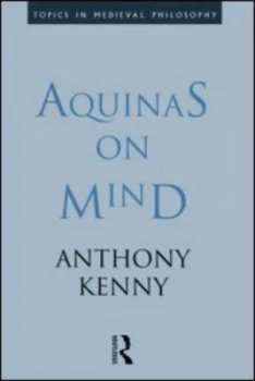 Image of Aquinas on Mind by Sir Anthony Kenny Paperback