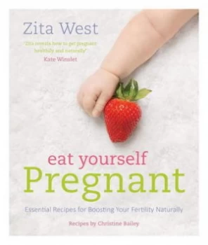 Image of Eat Yourself Pregnant by Zita West Paperback