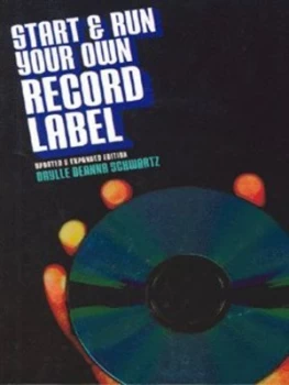 Image of Start and Run Your Own Record Label by Daylle Deanna Schwartz Paperback