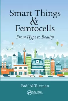 Image of Smart Things and FemtocellsFrom Hype to Reality