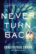 Image of never turn back a novel