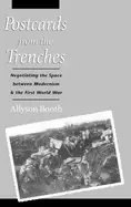 Image of postcards from the trenches negotiating the space between modernism and the