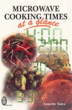 Image of Microwave cooking times at a glance! - Annette Yates - Paperback - Used