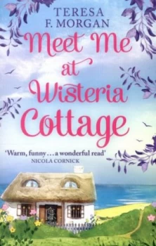 Image of Meet Me at Wisteria Cottage by Teresa F. Morgan Book