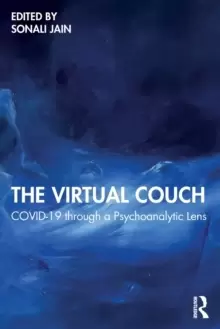Image of The Virtual Couch : COVID-19 through a Psychoanalytic Lens