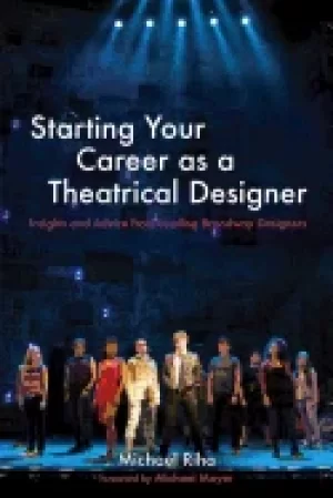 Image of starting your career as a theatrical designer insights and advice from lead