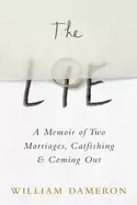 Image of lie a memoir of two marriages catfishing and coming out