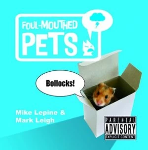 Image of Foul-Mouthed Pets by Mike Lepine Hardback