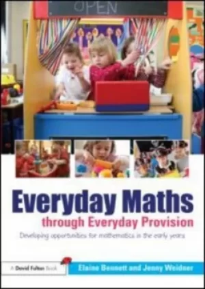 Image of Everyday maths through everyday provision by Elaine Bennett