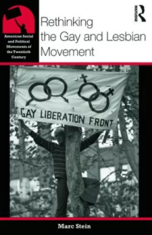Image of Rethinking the Gay and Lesbian Movement