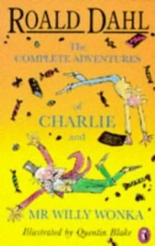 Image of The Complete Adventures of Charlie and Mr Willy Wonka by Quentin Blake Book
