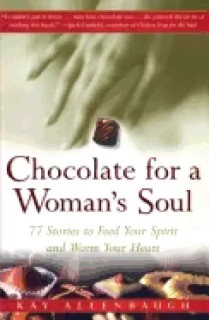Image of chocolate for a womans soul 77 stories to feed your spirit and warm your he
