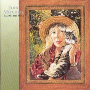 image of Taming The Tiger by Joni Mitchell CD Album