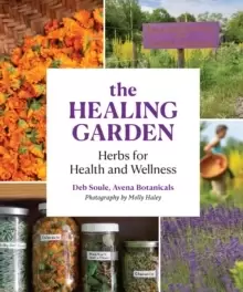 Image of The Healing Garden : Herbs for Health and Wellness